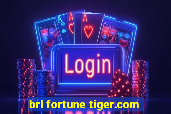 brl fortune tiger.com